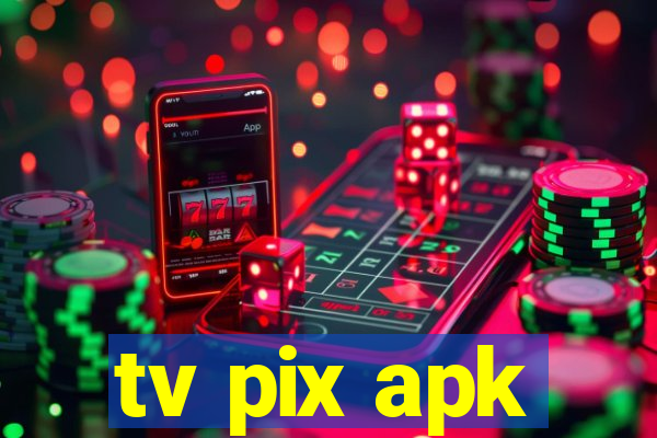 tv pix apk